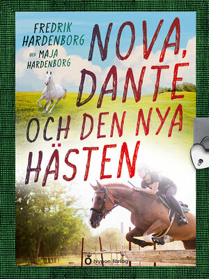 cover image of Nova, Dante och den nya hästen